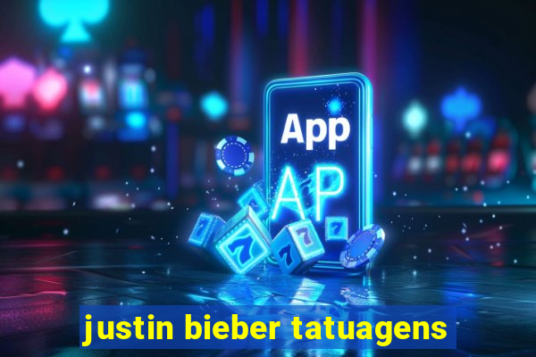 justin bieber tatuagens